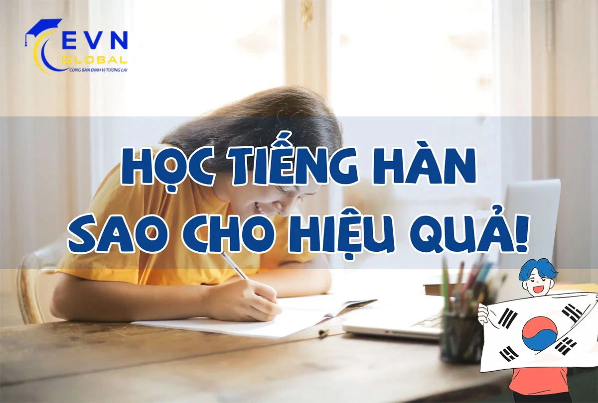 Học tiếng Hàn Quốc sao cho hiệu quả?