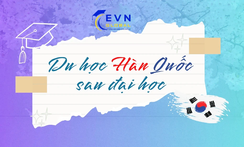 ​Du học Hàn Quốc sau Đại học